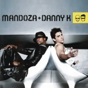 Danny K & Mandoza