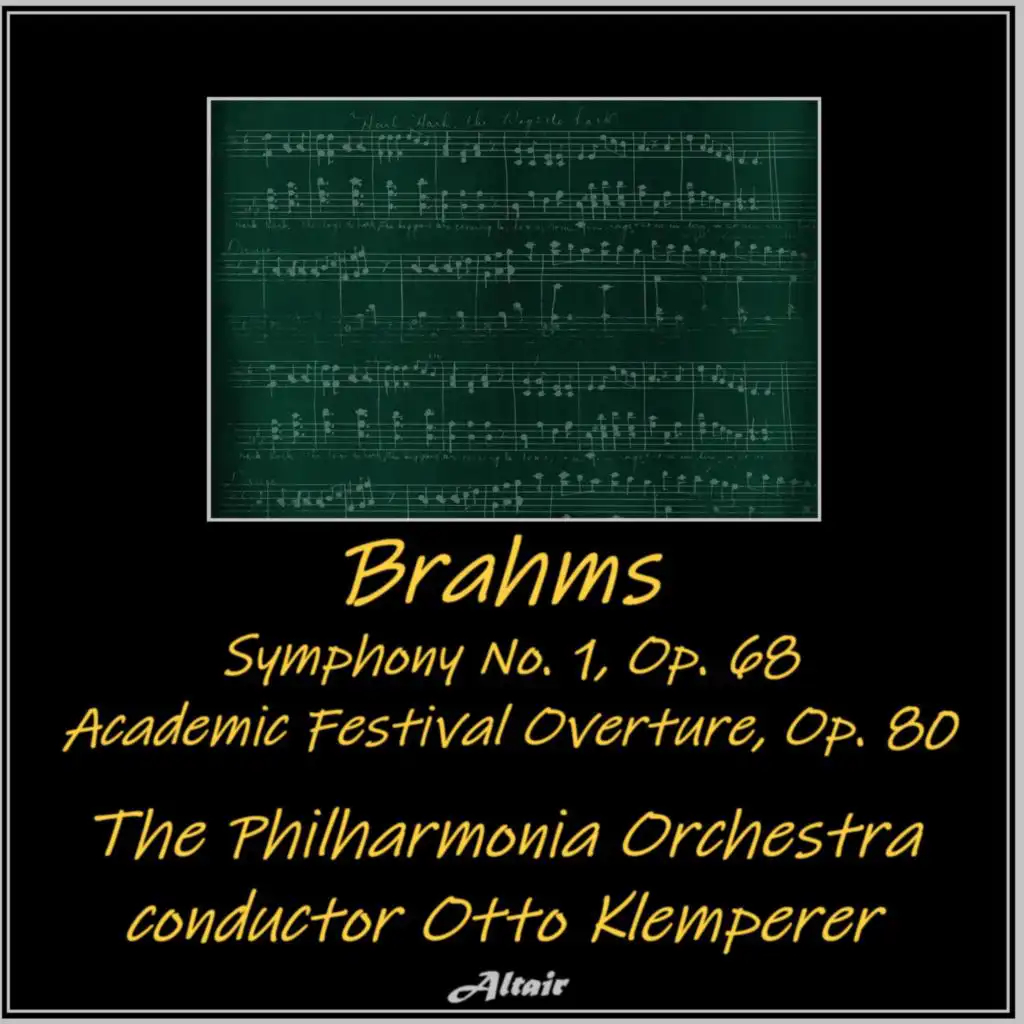 Brahms: Symphony NO. 1, OP. 68 - Academic Festival Overture, OP. 80