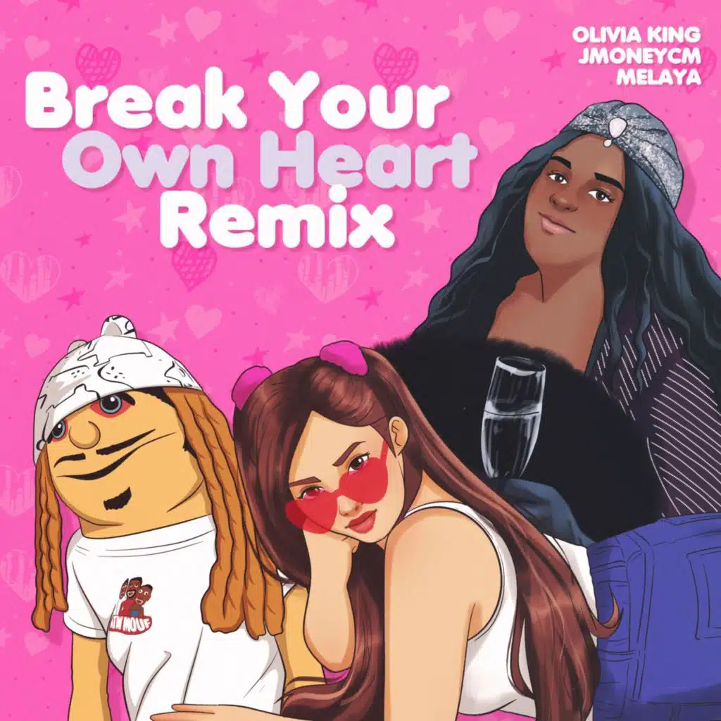 Break Your Own Heart (Remix)