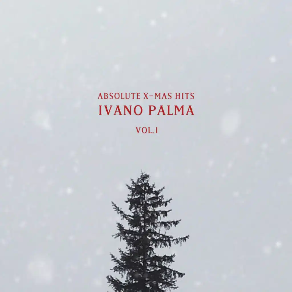 Ivano Palma - Absolute X Mas Hits Vol.1
