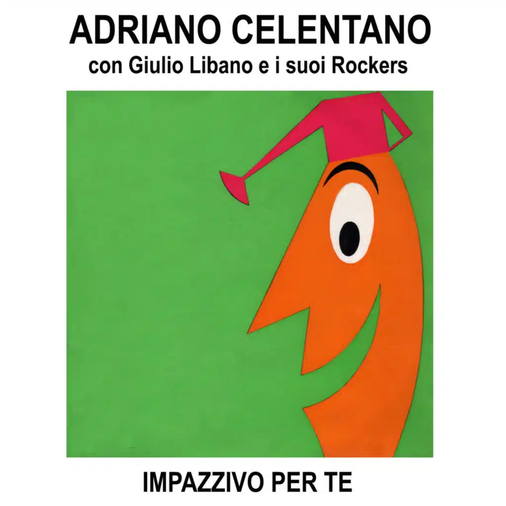 Adriano Celentano con Giulio Libano e i suoi Rockers - Impazzivo per te
