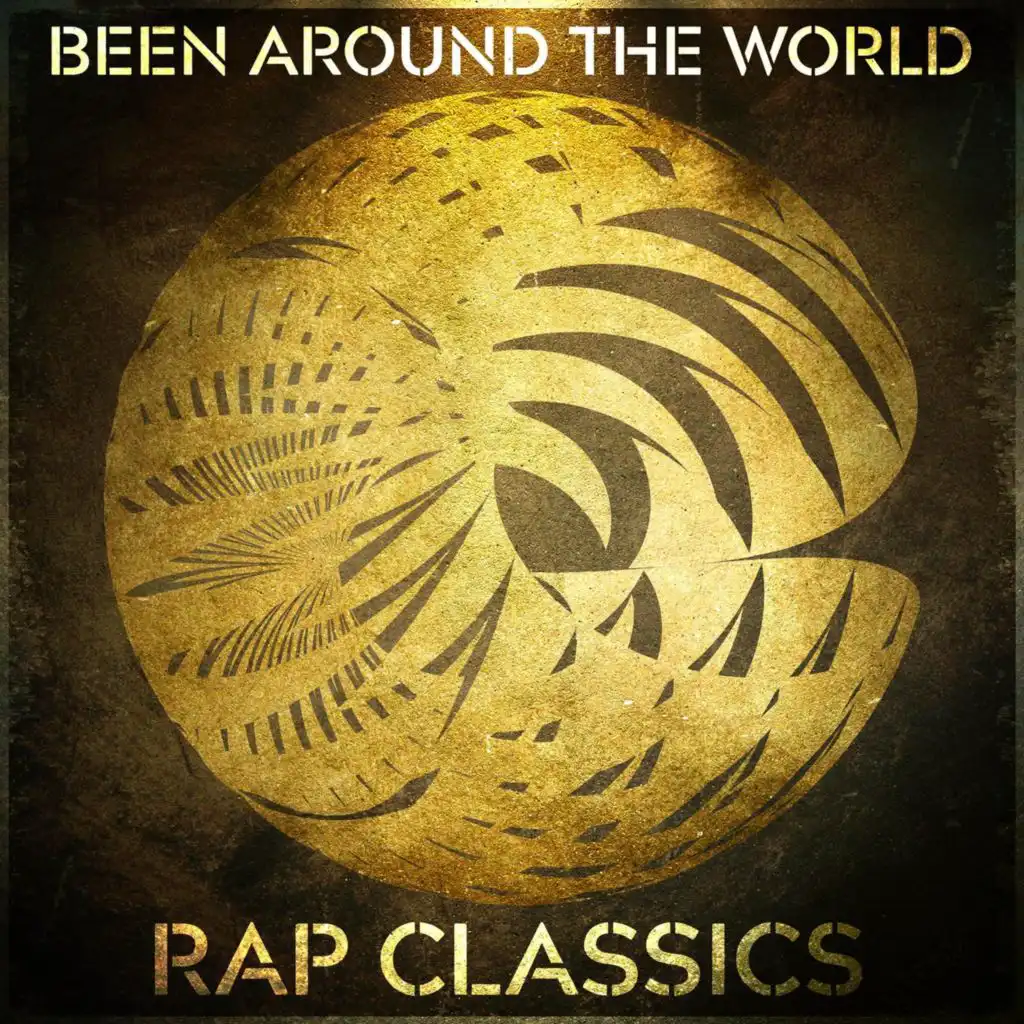 Been Around the World - Rap Classics