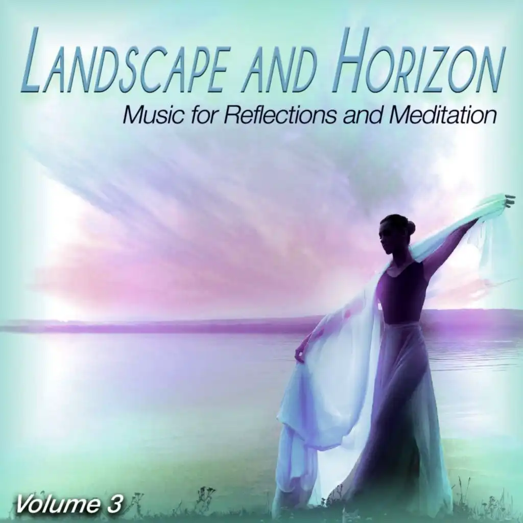 Landscape and Horizon, Vol. 3 (Music for Reflections and Meditation)