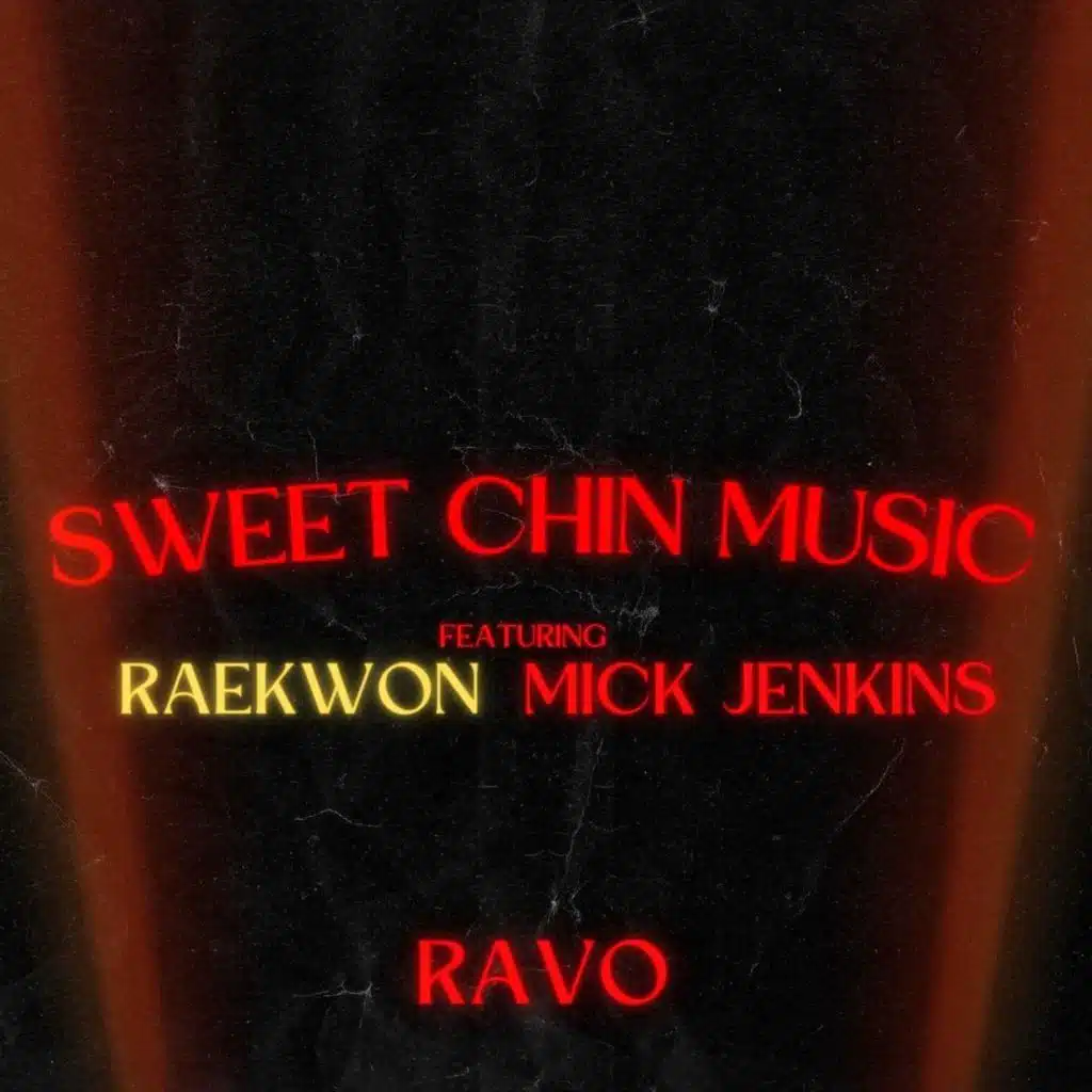 Sweet Chin Music (feat. Raekwon & Mick Jenkins)