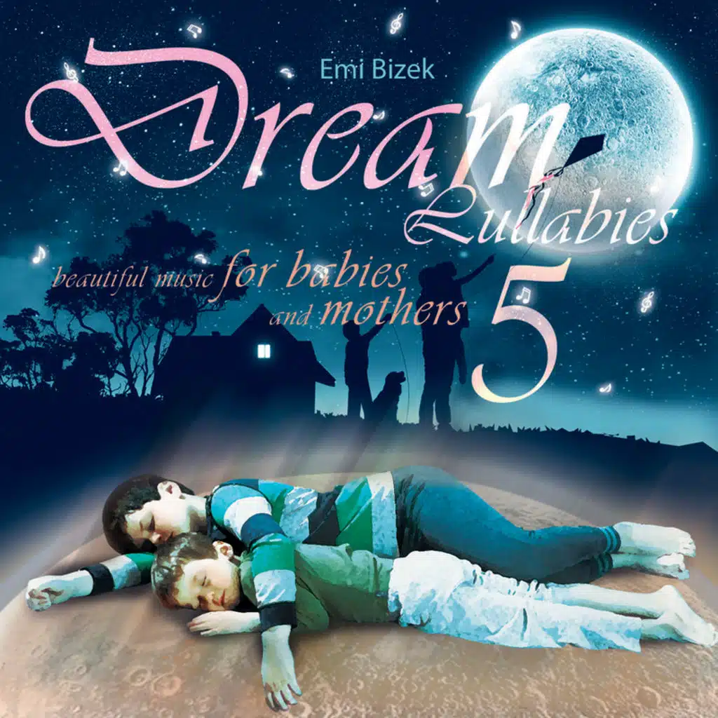 Dream Lullabies - Beautiful Music For Babies And Mothers (Vol.5)