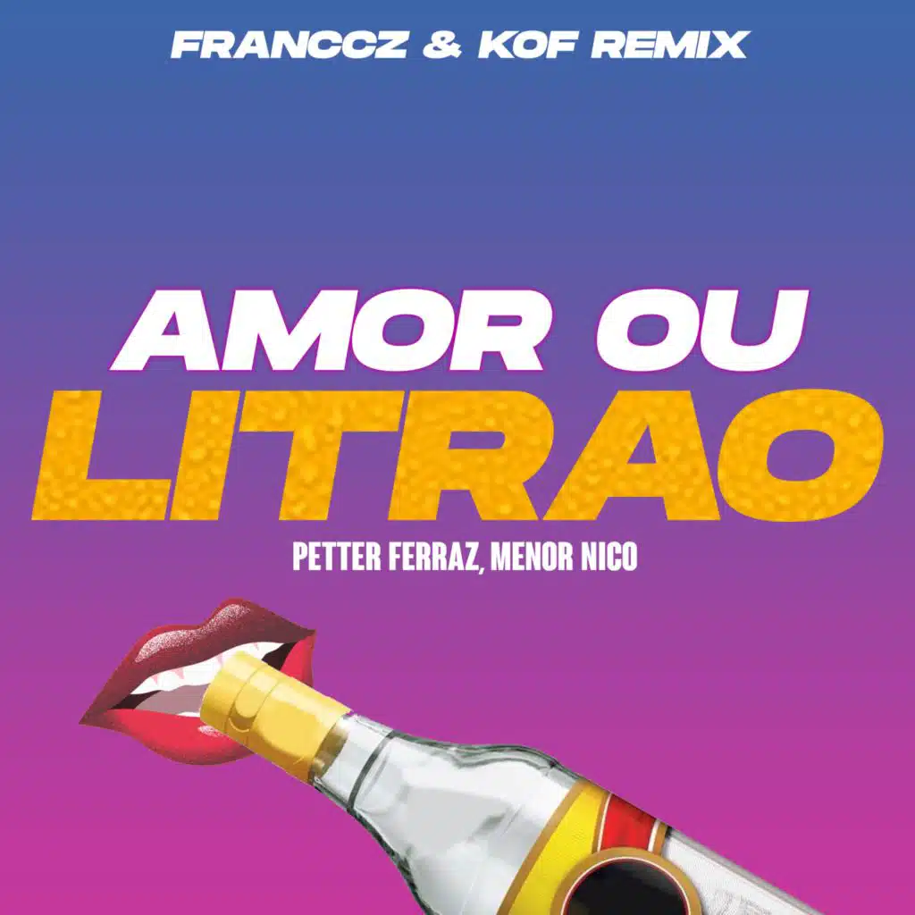 Amor ou o Litrão (Franccz & Kof Remix) [feat. Vibe Rec]