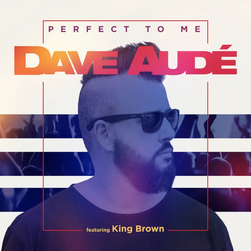Perfect to Me (feat. King Brown)
