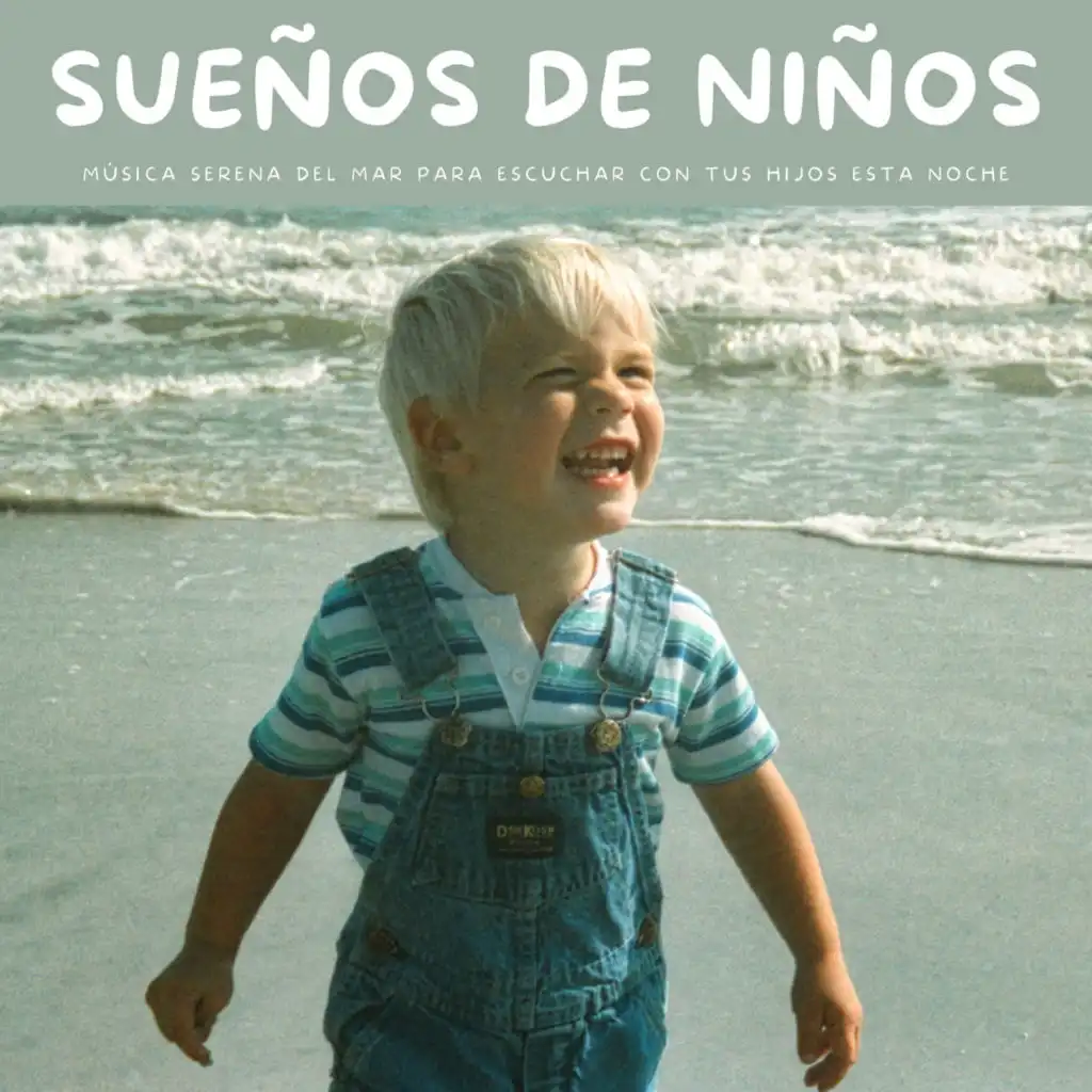 Sueños De Niños: Música Serena Del Mar Para Escuchar Con Tus Hijos Esta Noche
