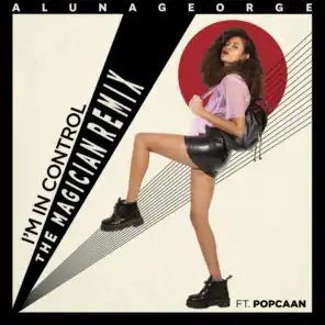 I'm In Control (The Magician Remix) [feat. Popcaan]