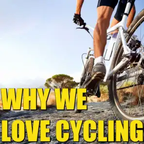 Why We Love Cycling