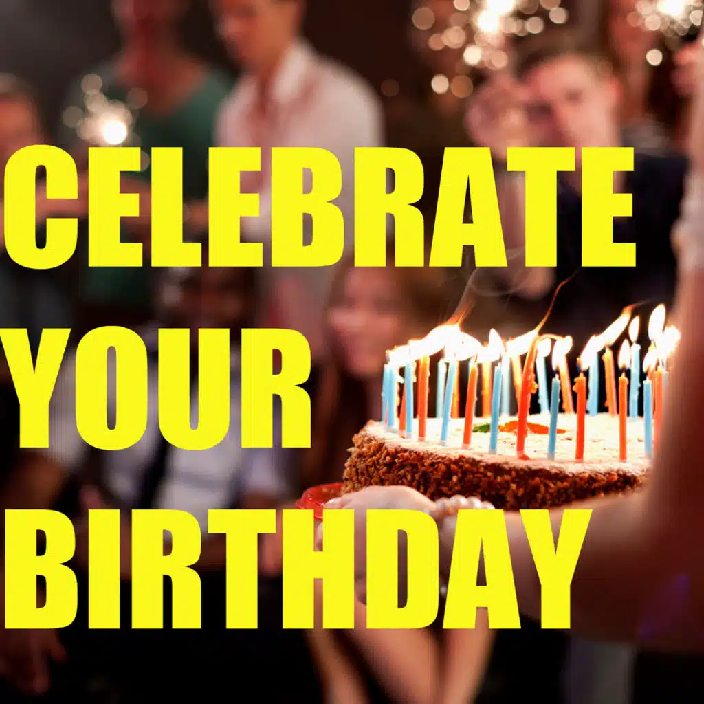 Celebrate Your Birthday