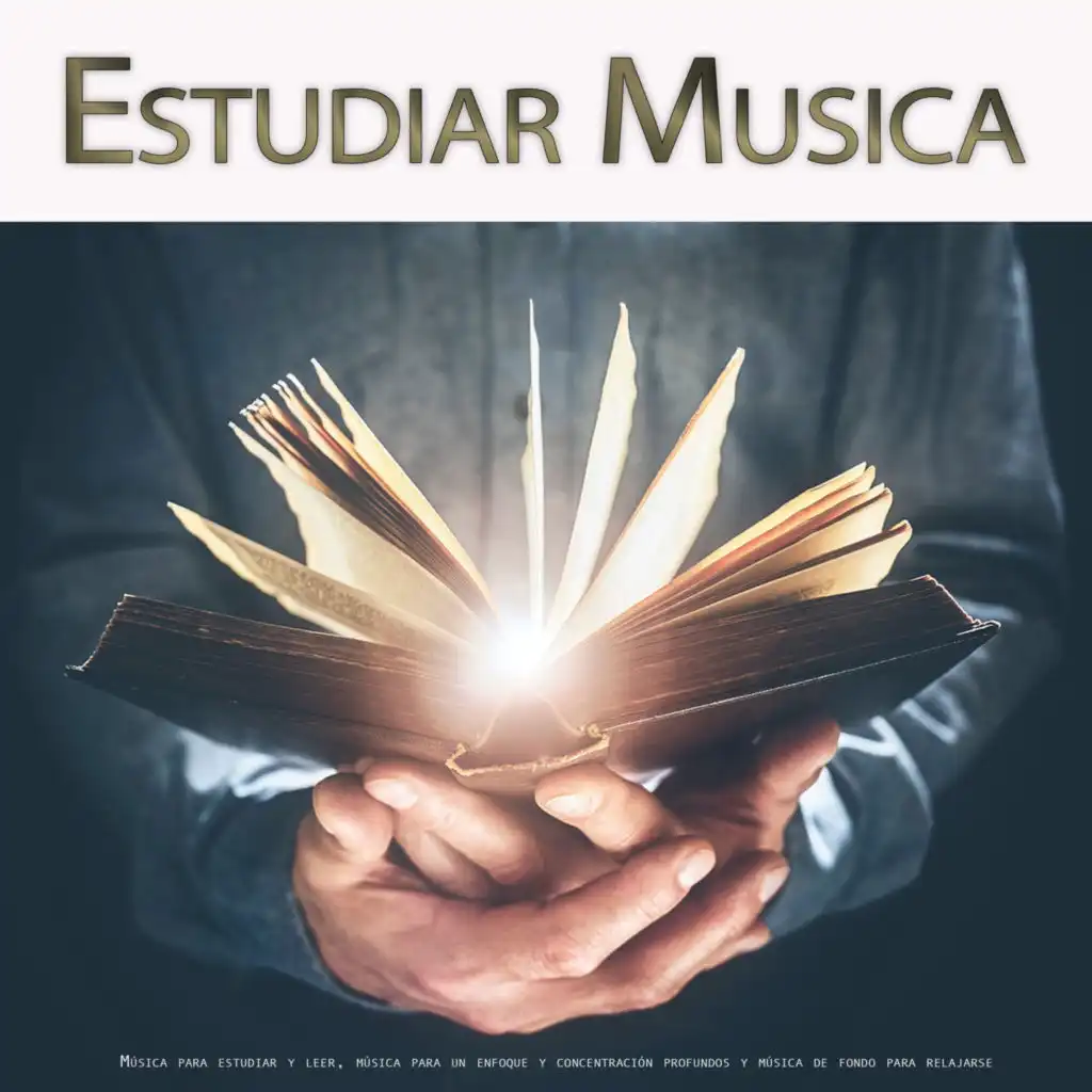 Estudiar Musica: Música para estudiar y leer, música para un enfoque y concentración profundos y música de fondo para relajarse