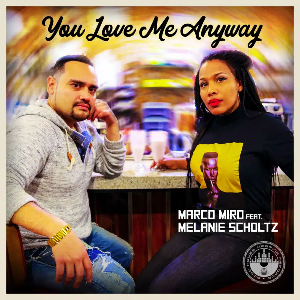 You Love Me Anyway (feat. Melanie Scholtz)