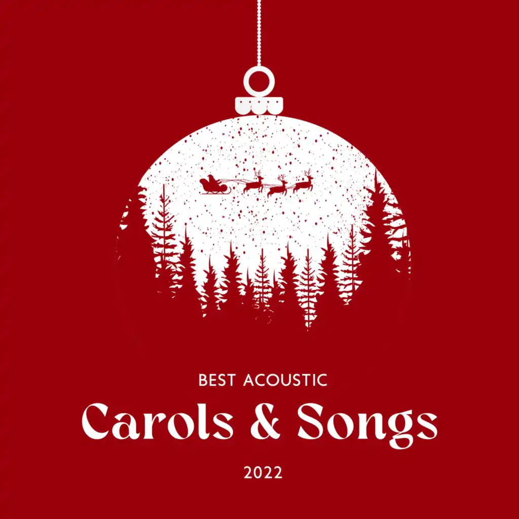 Best Acoustic Christmas Carols & Songs 2022