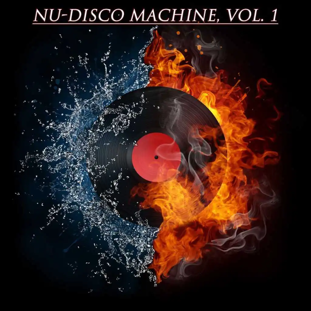 Nu-Disco Machine, Vol. 1 (The Nu-Disco Experience)