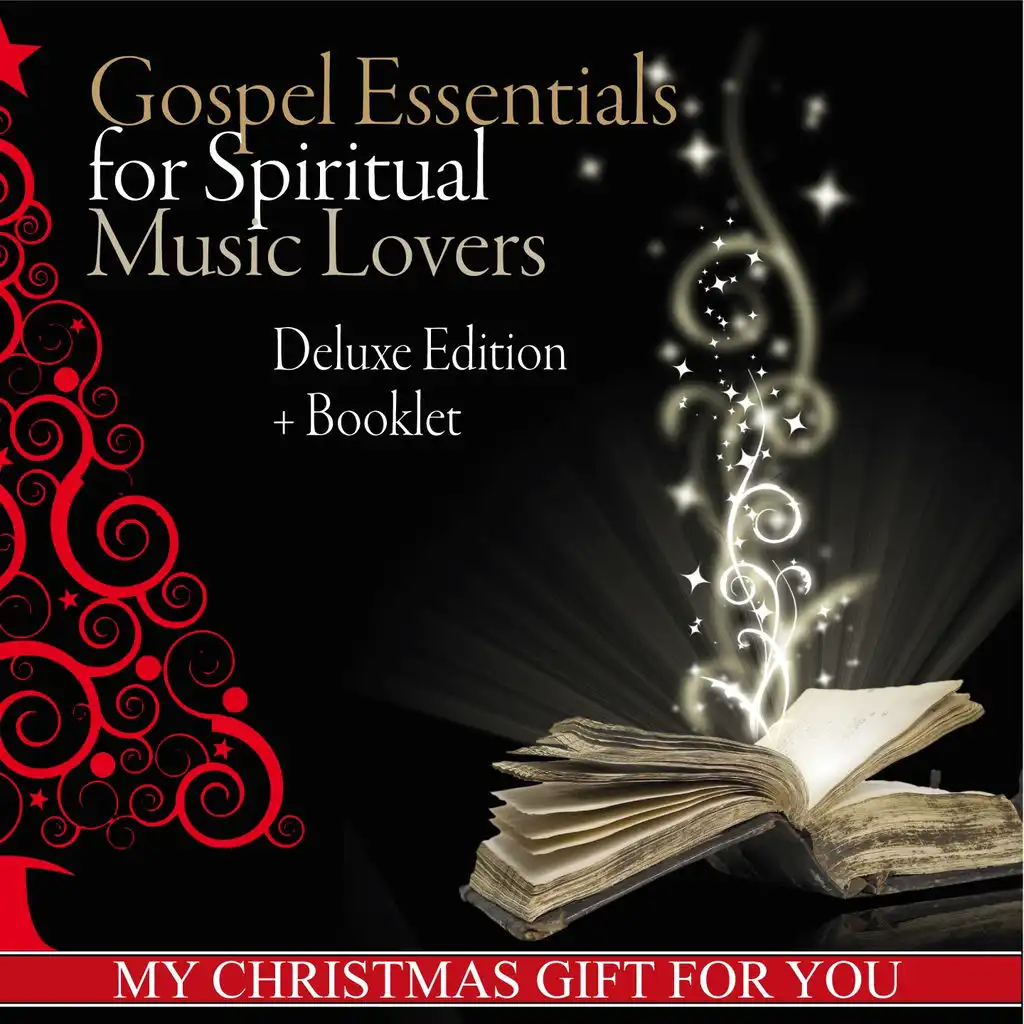 Gospel Essentials for Spiritual Music Lovers (My Christmas Gift for You. Deluxe Edition + Booklet)