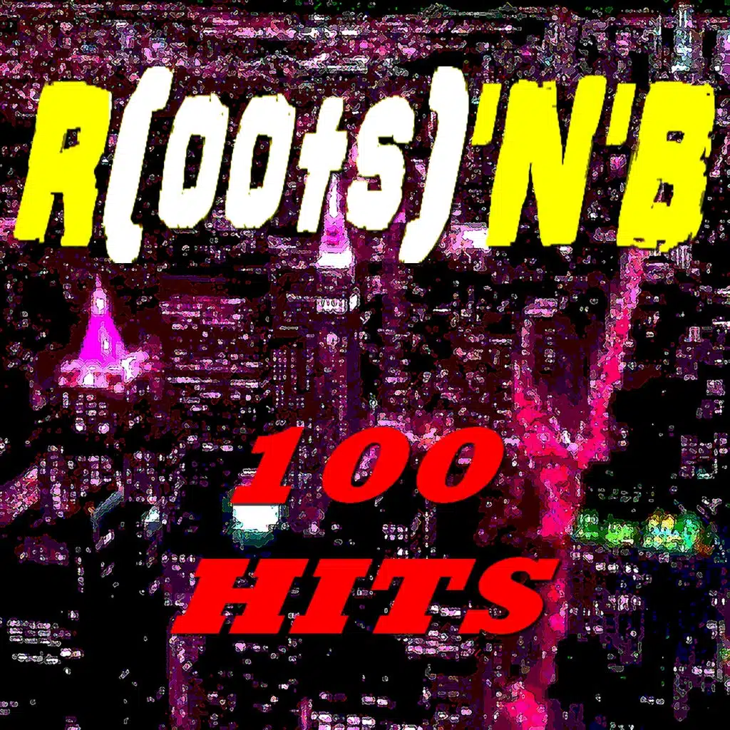 R(oots)'n'B (100 Hits)
