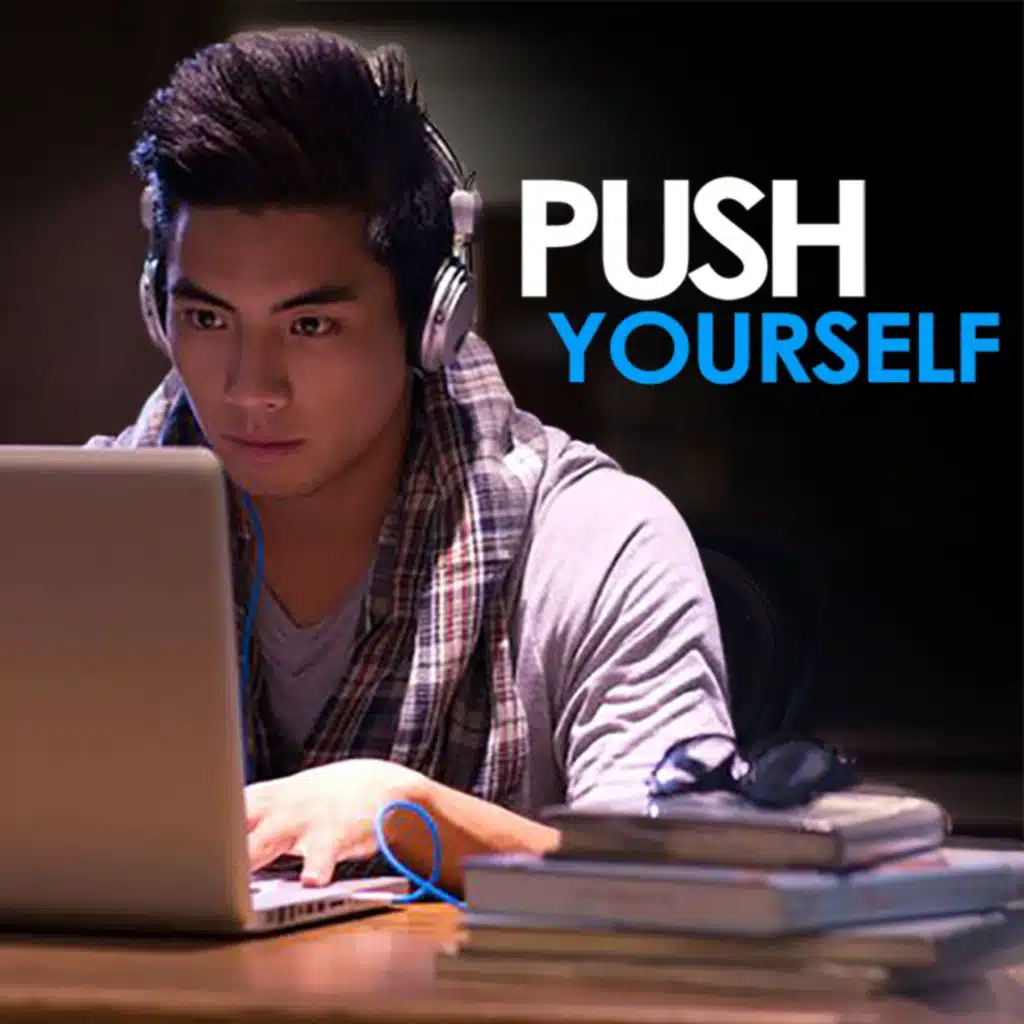 PUSH YOURSELF