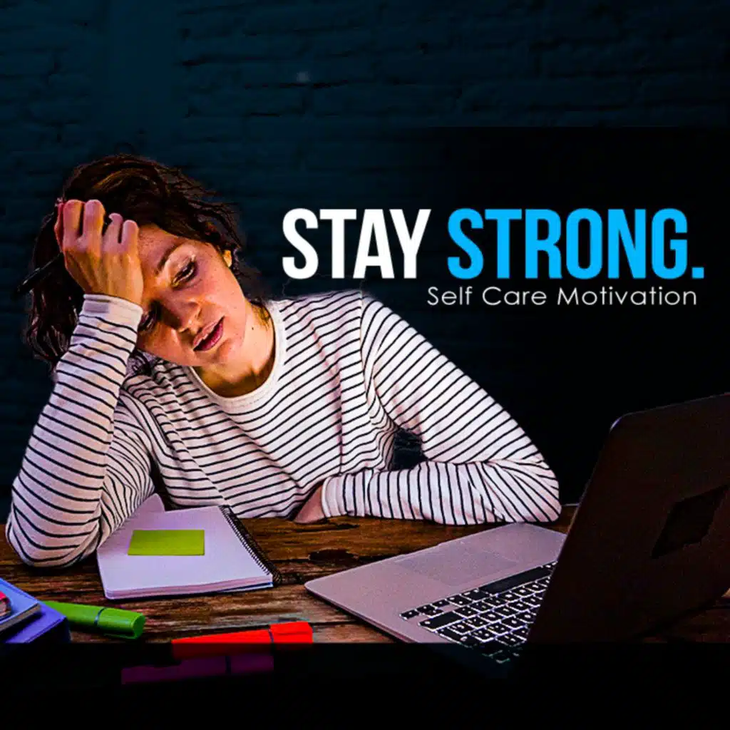 STAY STRONG