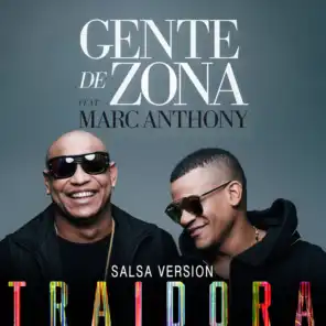 Traidora (Salsa Version) [feat. Marc Anthony]