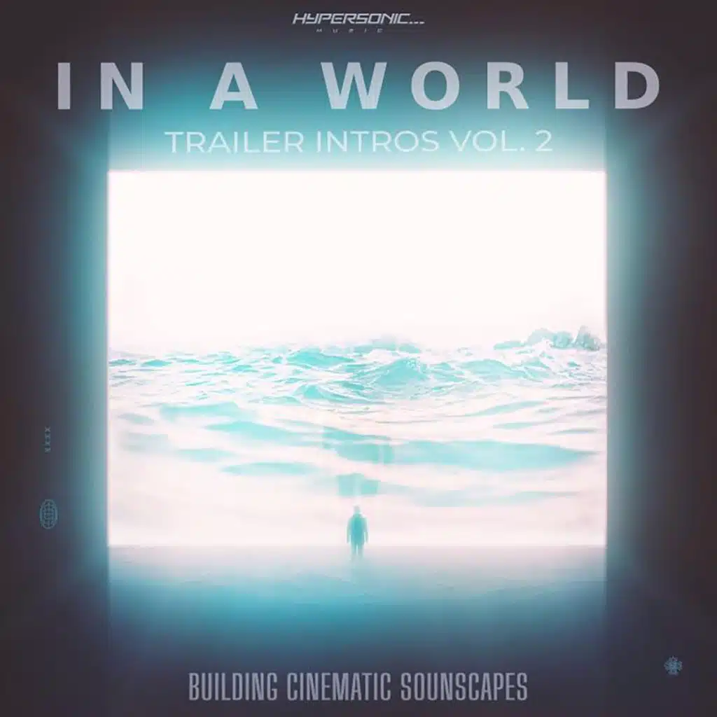 In A World: Trailer Intros, Vol. 2 - Building Cinematic Soundscapes