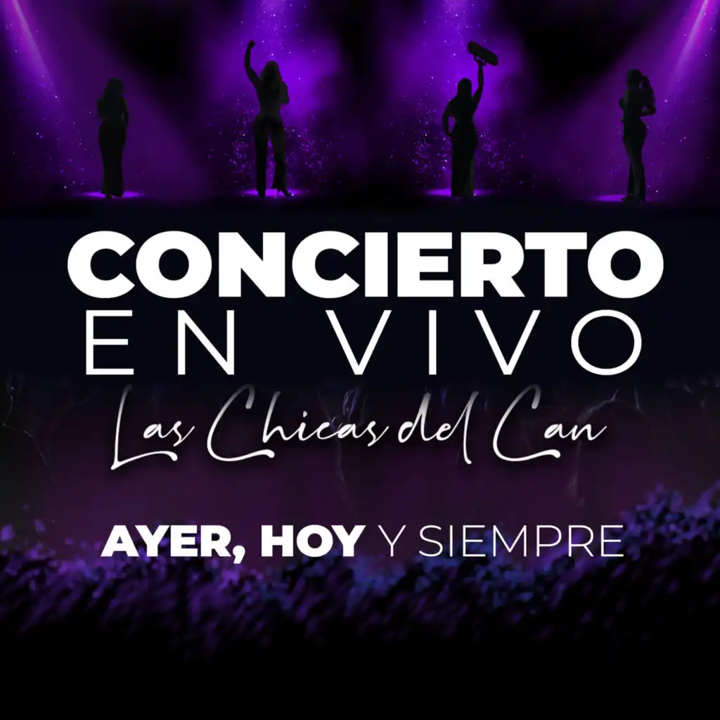 Ayer, Hoy Y Siempre (Concierto En Vivo)