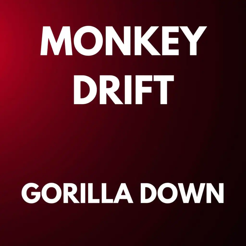 GORILLA DOWN