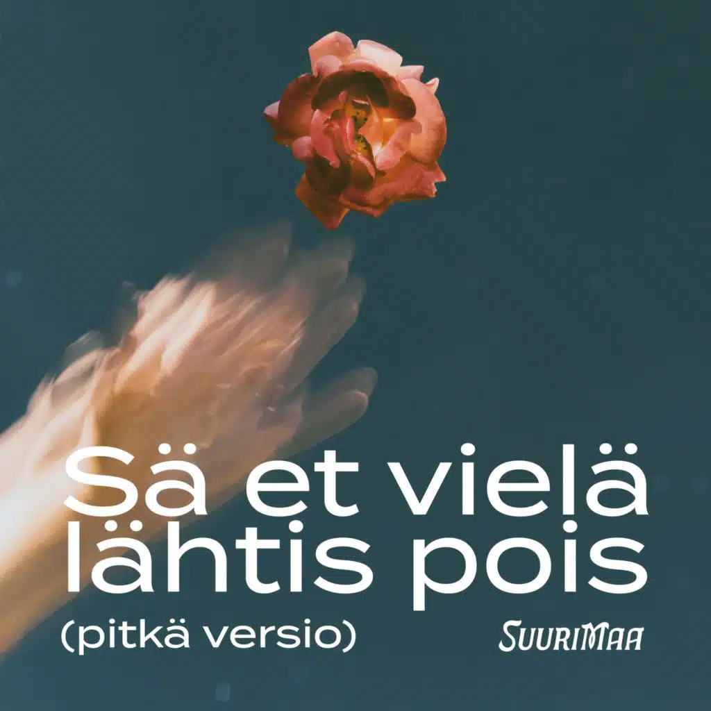 Sä et vielä lähtis pois (pitkä versio)