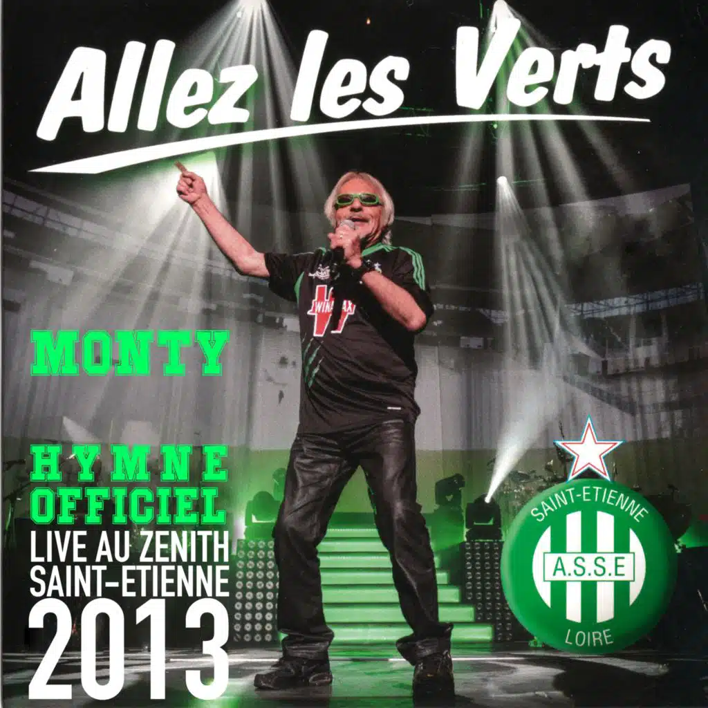 Allez les Verts (Hymne Officiel A.S.S.E) Live au Zénith de Saint-Étienne 2013 [Live]