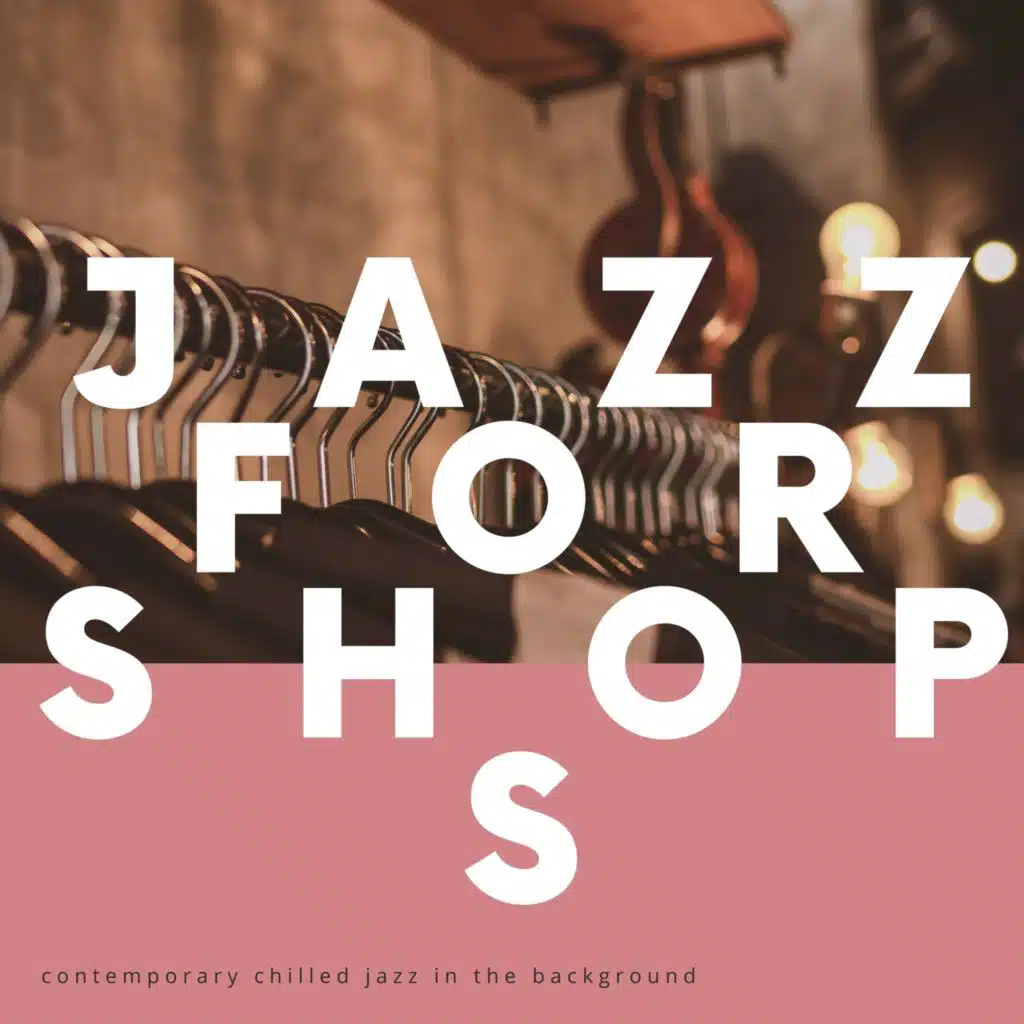 Jazz for Shops