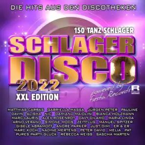 Schlagerdisco 2022 - Die Hits aus den Discotheken (XXl Edition - 150 Tanzschlager)