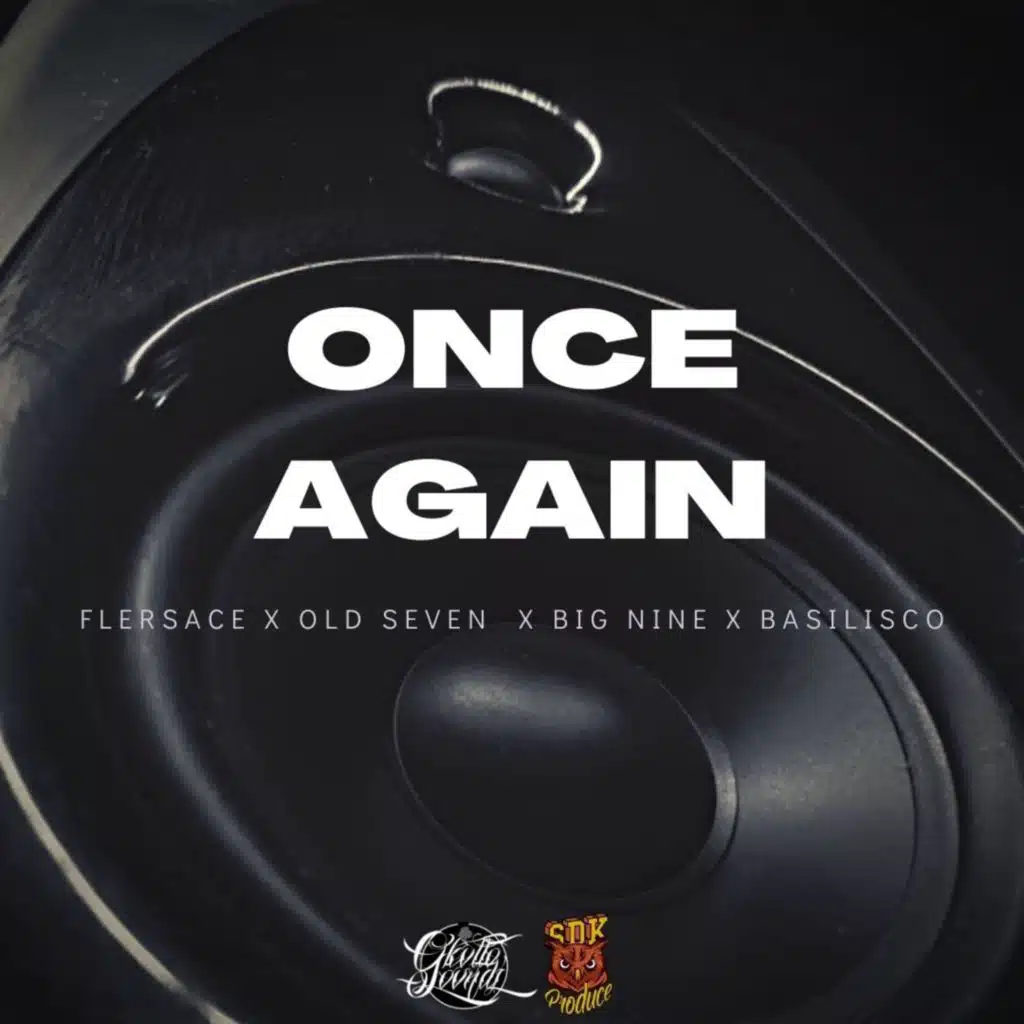 Once Again (feat. Old seven, Big nine & Basilisco)