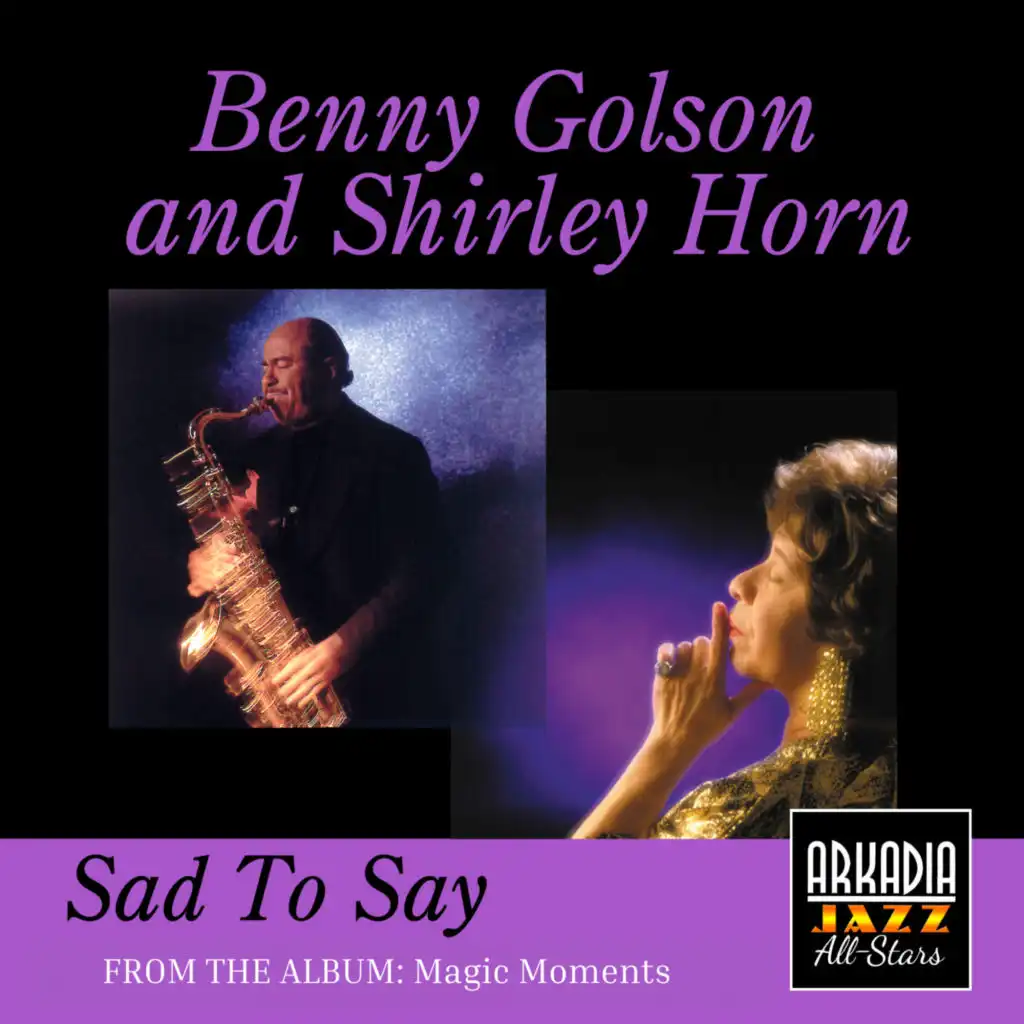 Arkadia Jazz All-Stars, Benny Golson & Shirley Horn