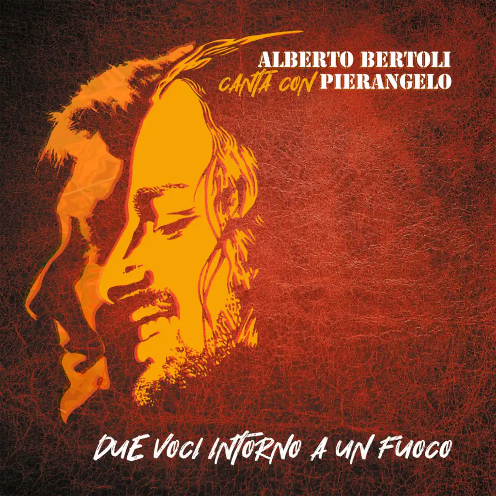 Due voci intorno a un fuoco (Alberto Bertoli canta con Pierangelo)