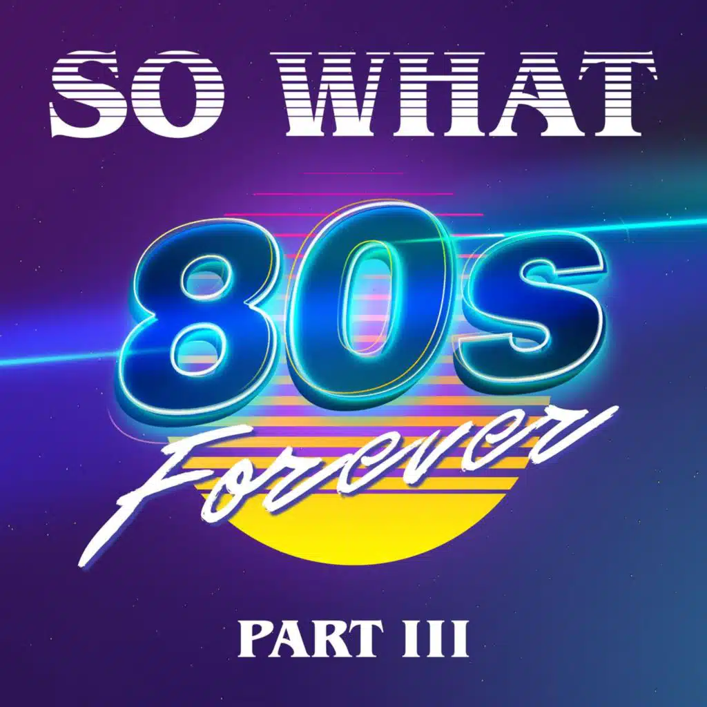 80s Forever Part III