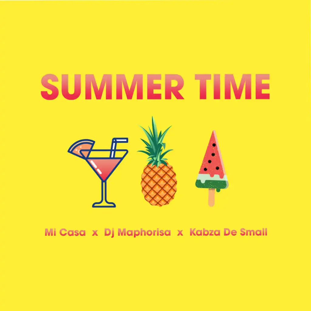 Summer Time (feat. DJ Maphorisa & Kabza De Small)