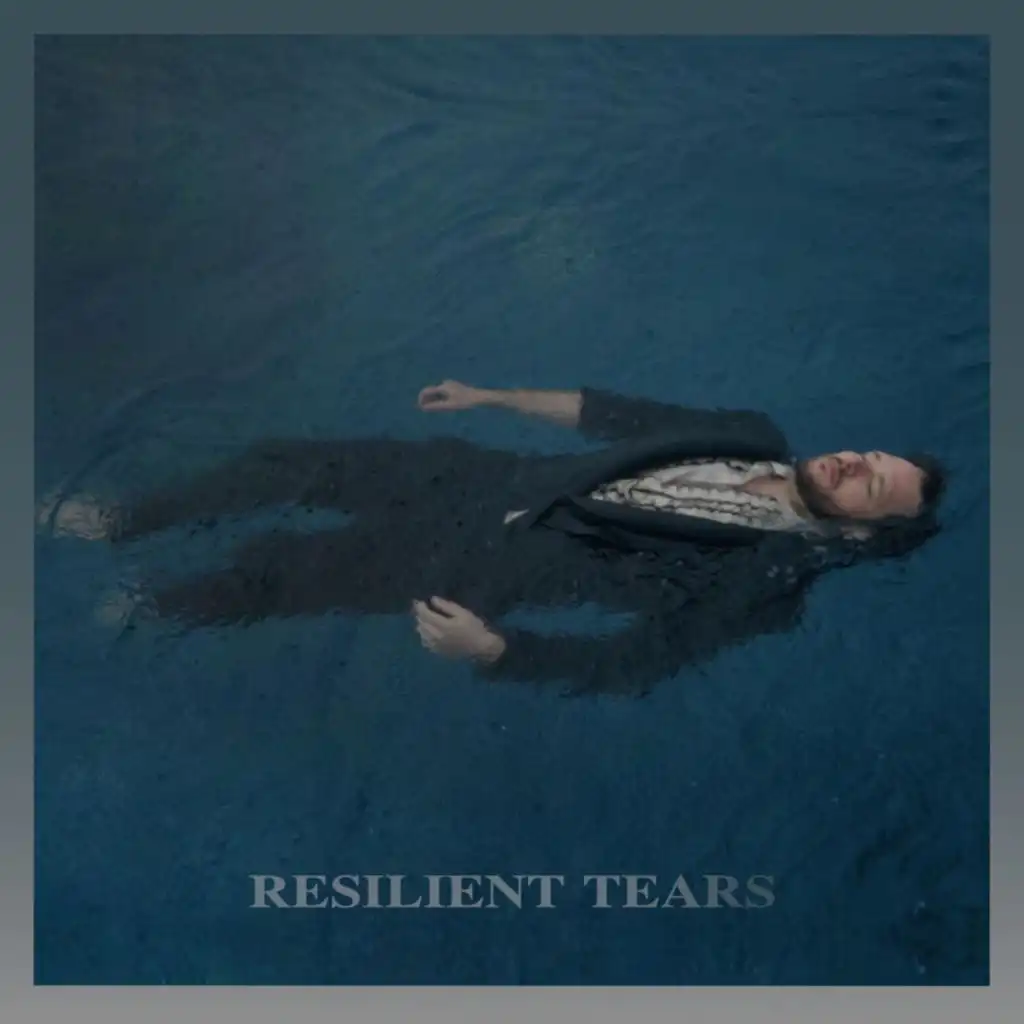 Resilient Tears