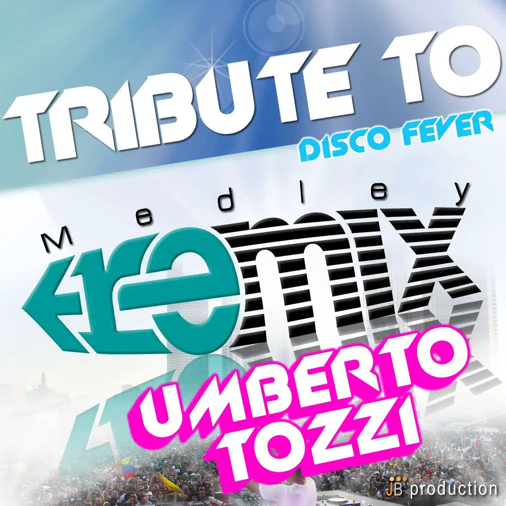 Tribute to Umberto Tozzi (Medley Remix)