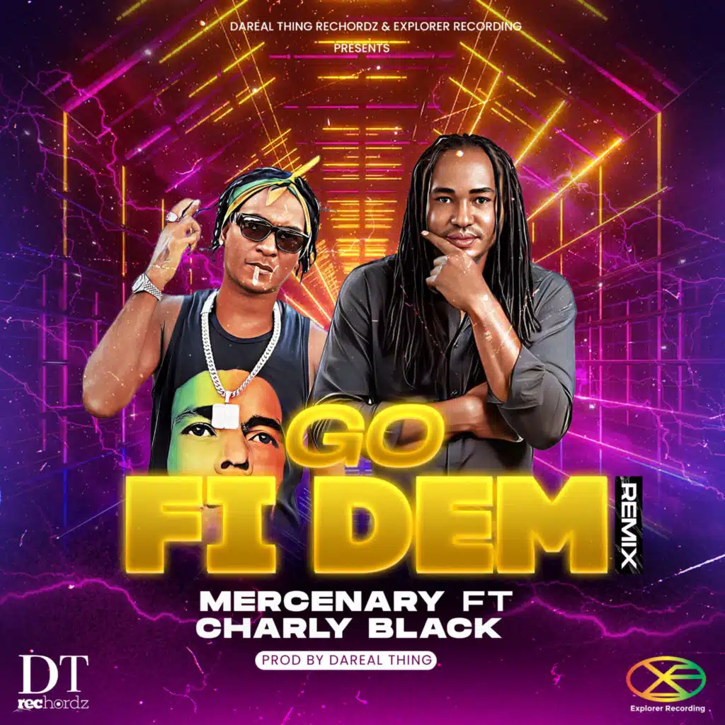Go Fi Dem (Remix) [feat. Dareal Thing & Charly Black]