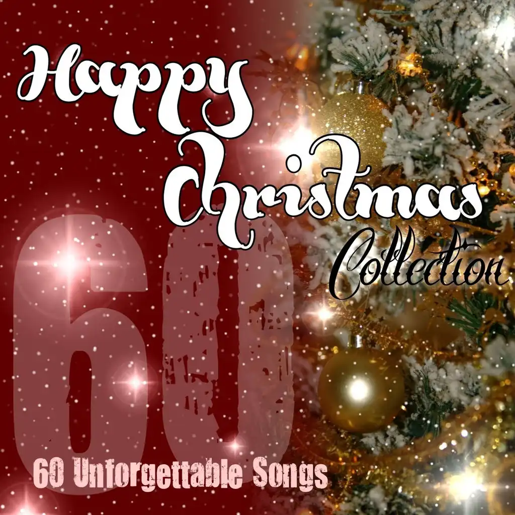 Happy Christmas Collection (60 Unforgettable Songs)