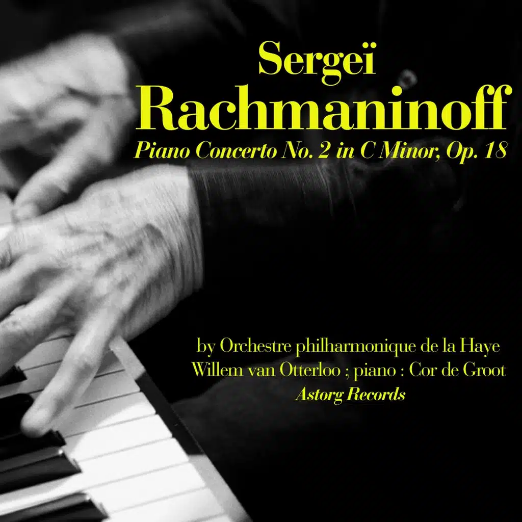 Rachmaninoff: Piano Concerto No. 2 in C Minor, Op. 18 (Piano : Cor De Groot)