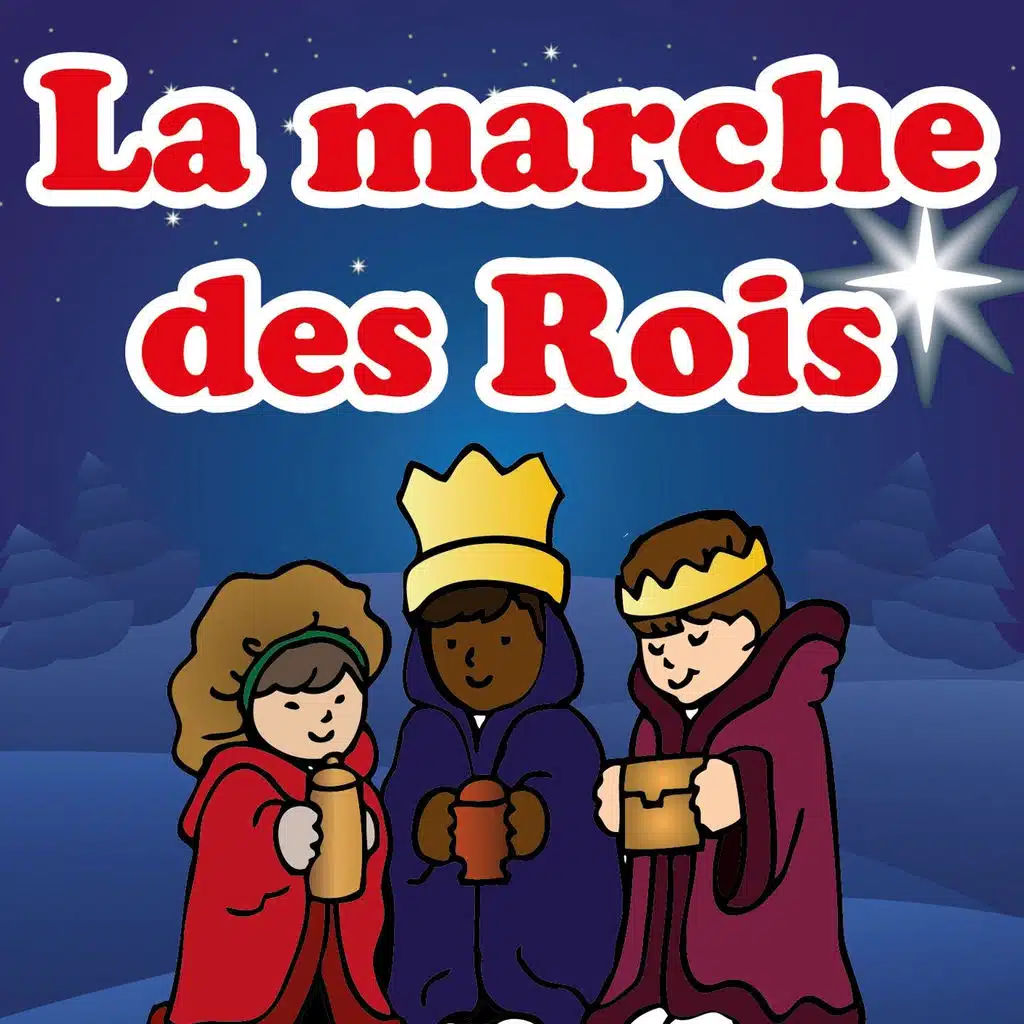 La marche des rois (Les plus beaux chants de Noël)