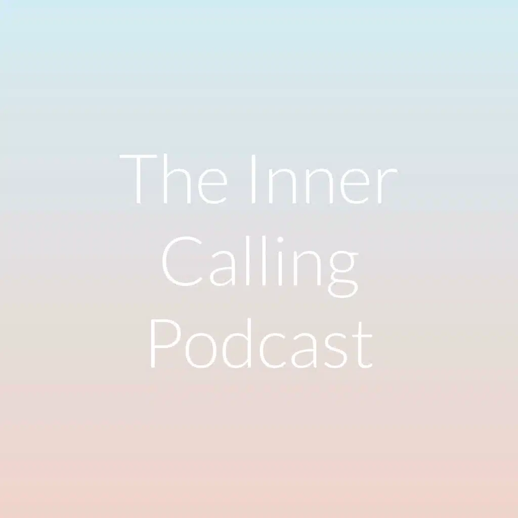 The Inner Calling Podcast
