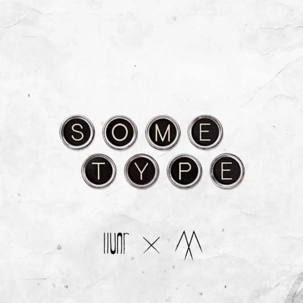 Some Type (feat. AceQuared)