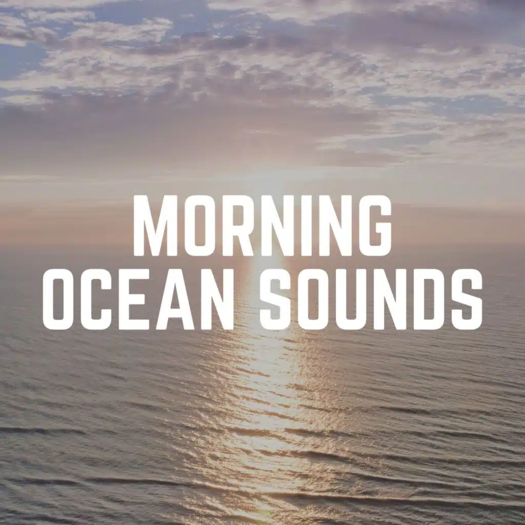 Morning Ocean Sounds