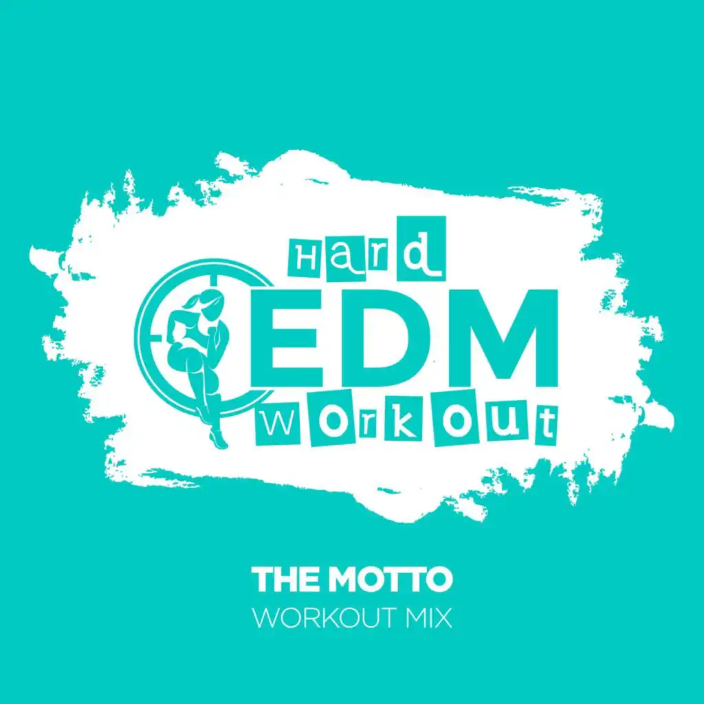 The Motto (Workout Mix 140 bpm)