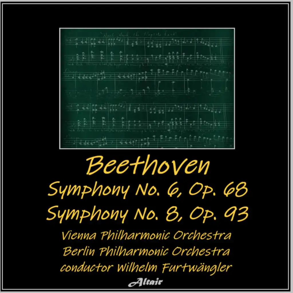 Beethoven: Symphony NO. 6, OP. 68 - Symphony NO. 8, OP. 93