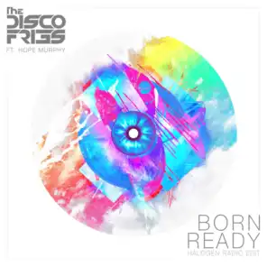 Born Ready (Halogen Radio Edit) [feat. Hope Murphy]