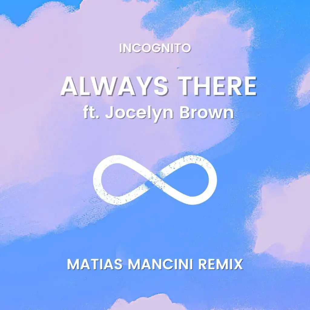 Always There (Matias Mancini Remix) [feat. Jocelyn Brown] [feat. Matías Mancini]