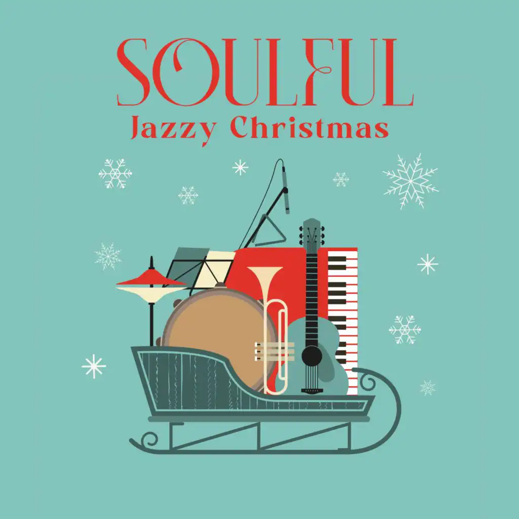 Soulful Jazzy Christmas (Lovely Carols for Christmas Miracles 2022)